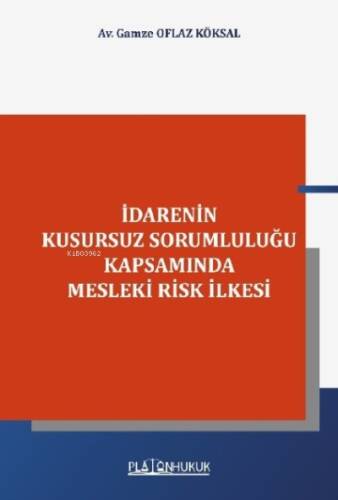 İdarenin Kusursuz Sorumluluğu Kapsamında Mesleki Risk İlkesi - 1