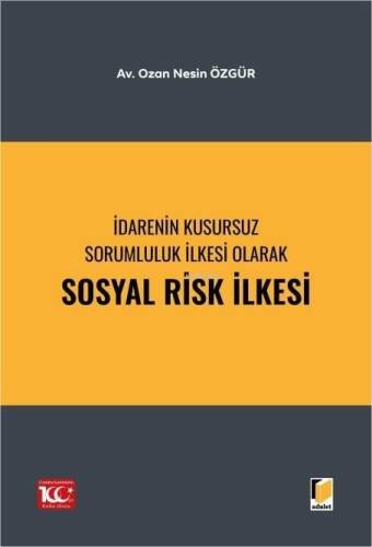 İdarenin Kusursuz Sorumluluk İlkesi Olarak Sosyal Risk İlkesi - 1