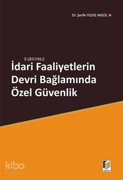 İdari Faaliyetlerin Devri Bağlamında Özel Güvenlik - 1