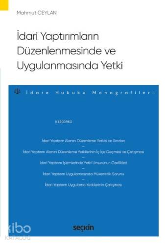 İdari Yaptırımların Düzenlenmesinde ve Uygulanmasında Yetki;–İdare Hukuku Monografileri– - 1