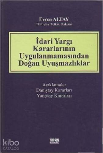 İdari Yargı Kararlarının Uygulanmamasından Doğan Uyuşmazlıklar - 1