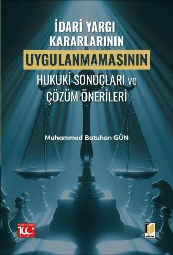 İdari Yargı Kararlarının Uygulanmamasının Hukuki Sonuçları ve Çözüm Önerileri - 1