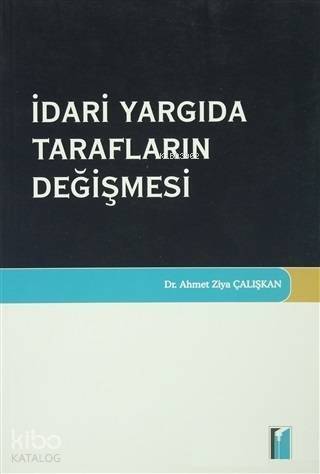 İdari Yargıda Tarafların Değişmesi - 1