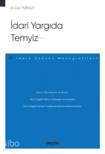 İdari Yargıda Temyiz;– İdare Hukuku Monografileri – - 1