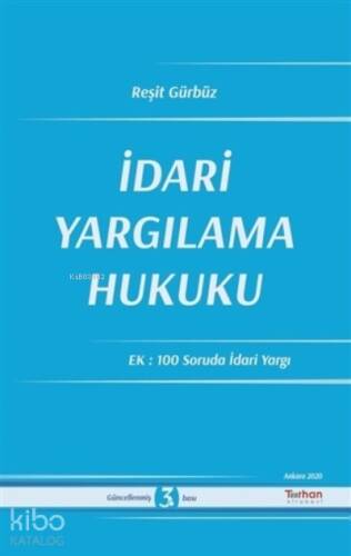 İdari Yargılama Hukuku Ek: 100 Soruda İdari Yargı - 1