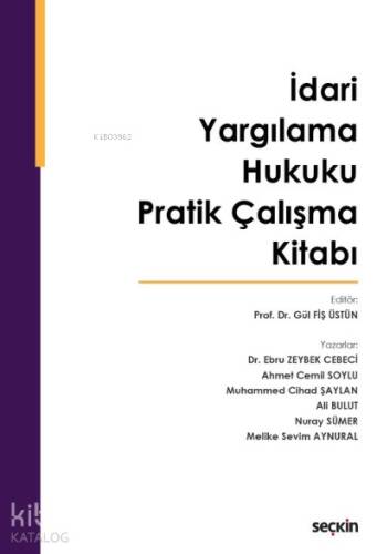 İdari Yargılama Hukuku Pratik Çalışma Kitabı - 1