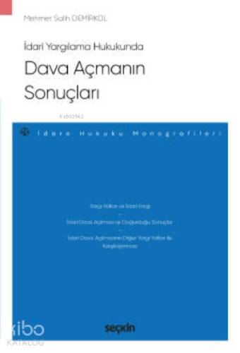 İdari Yargılama Hukukunda Dava Açmanın Sonuçları - 1