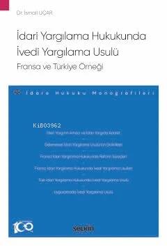 İdari Yargılama Hukukunda İvedi Yargılama Usulü: Fransa ve Türkiye Örneği - 1