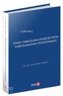 İdari Yargılama Hukukunda Yargılamanın Yenilenmesi - 1