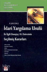 İdari Yargılama Usulü İle İlgili Danıştay 10. Dairesinin Seçilmiş Kararları - 1