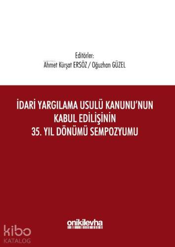 İdari Yargılama Usulü Kanunu'nun Kabul Edilişinin 35. Yıl Dönümü Sempozyumu - 1