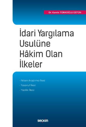 İdari Yargılama Usulüne Hâkim Olan İlkeler - 1