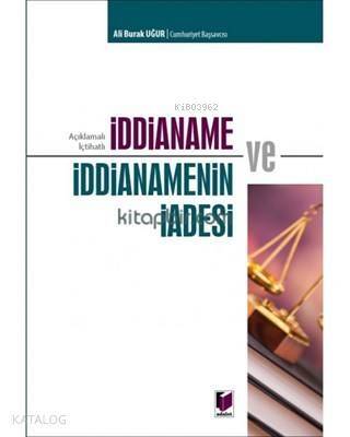 İddianame ve İddianamenin İadesi Açıklamalı İçtihatlı - 1