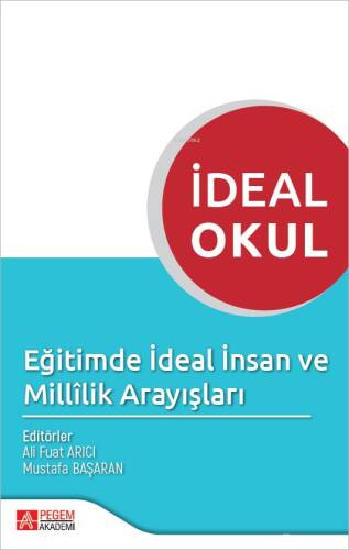 İdeal Okul - Eğitimde İdeal İnsan ve Millilik Arayışları - 1