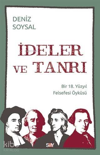 İdeler ve Tanrı; Bir 18 Yüzyıl Felsefesi Öyküsü - 1