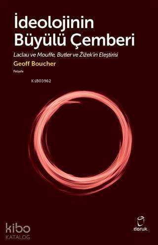 İdeolojinin Büyülü Çemberi; Laclau ve Mouffe Butler ve Zizek'in Eleştirisi - 1