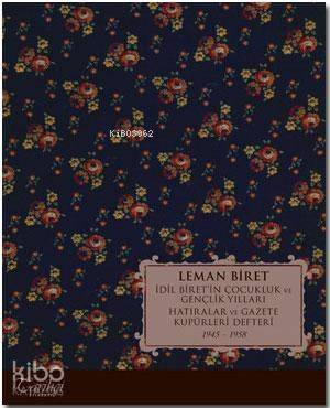 İdil Biret'in Çocukluk ve Gençlik Yılları; Hatıralar ve Gazete Küpürleri Defteri 1945-1958 - 1