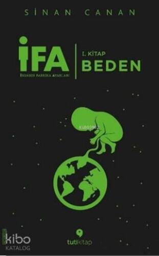 İFA : İnsanın Fabrika Ayarları 1. Kitap: Beden - 1