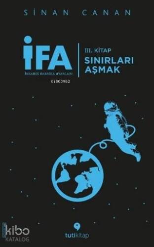 İFA: İnsanın Fabrika Ayarları 3. Kitap - Sınırları Aşmak - 1