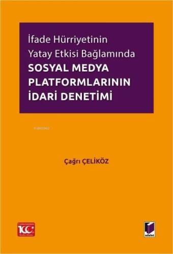 İfade Hürriyetinin Yatay Etkisi Bağlamında Sosyal Medya Platformlarının İdari Denetimi - 1