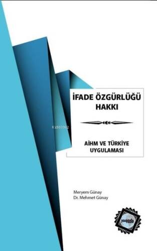 İfade Özgürlüğü Hakkı - AİHM ve Türkiye Uygulaması - 1