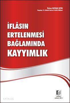 İflasın Ertelenmesi Bağlamında Kayyımlık - 1