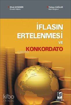 İflasın Ertelenmesi ve Konkordato - 1