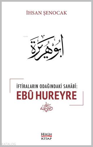 İftiraların Odağındaki Sahabi : Ebû Hureyre - 1