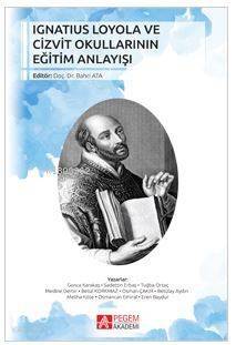 Ignatius Loyola ve Cizvit Okullarının Eğitim Anlayışı - 1