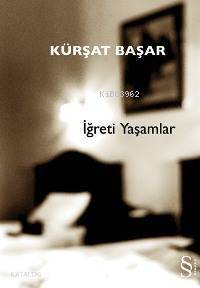 İğreti Yaşamlar - 1