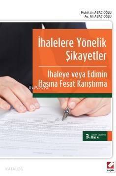 İhalelere Yönelik Şikayetler; İhaleye veya Edimin İfasına Fesat Karıştırma - 1