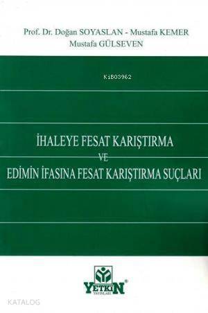 İhaleye Fesat Karıştırma ve Edimin İfasına Fesat Karıştırma Suçları - 1