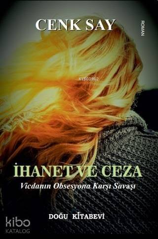 İhanet ve Ceza; Vicdanın Opsesyona Karşı Savaşı - 1