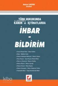 İhbar - Bildirim Türk Hukukunda Kanun ve İçtihatlarla - 1