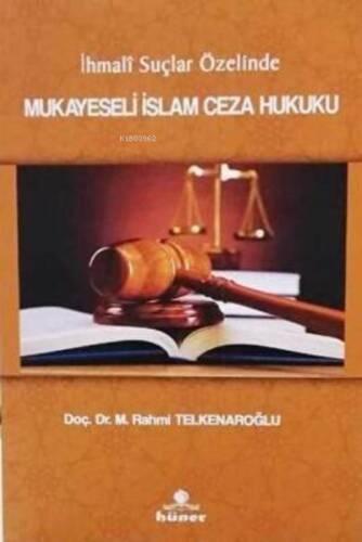 İhmali Suçlar Özelinde Mukayeseli İslam Ceza Hukuku - 1