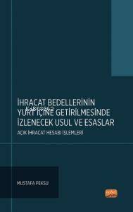 İhracat Bedellerinin Yurt İçine Getirilmesinde İzlenece Usul Ve Esaslar: Açık İhracat Hesabı İşlemleri - 1