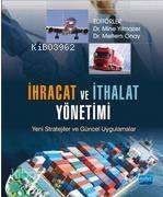 İhracat ve İthalat Yönetimi; Yeni Stratejiler ve Güncel Uygulamalar - 1