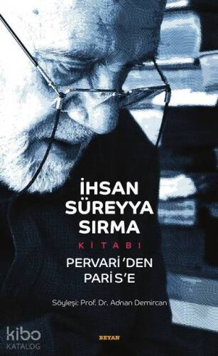 İhsan Süreyya Sırma Kitabı : Pervari'den Parise (Karton Kapak) - 1