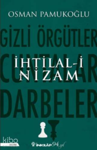 İhtilal-i Nizam;Gizli Örgütler, Cuntalar ve Darbeler - 1