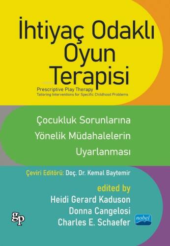 İhtiyaç Odaklı Oyun Terapisi: Çocukluk Sorunlarına Yönelik Müdahalelerin Uyarlanması - 1