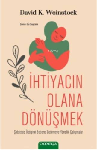 İhtiyacın Olana Dönüşmek - 1