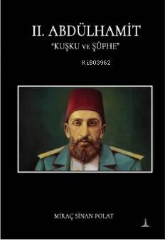 II. Abdülhamit Kuşku ve Şüphe - 1