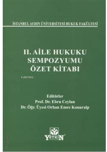 II. Aile Hukuk Sempozyumu Özet Kitabı - 1