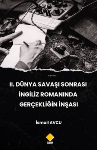 II. Dünya Savaşı Sonrası İngiliz Romanında Gerçekliğin İnşası - 1