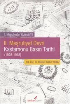 II. Meşrutiyet Devri Kastamonu Basın Tarihi (1908-1918) - 1