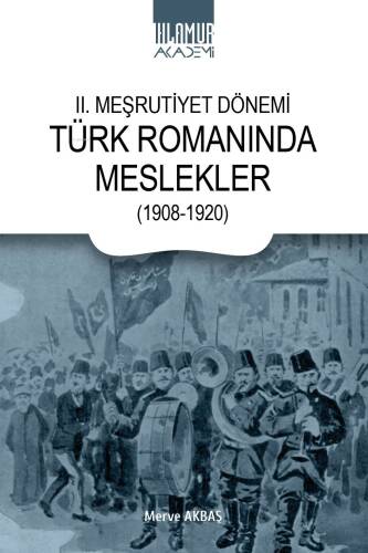 II. Meşrutiyet Dönemi Türk Romanında Meslekler (1908-1920) - 1