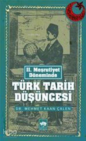 II. Meşrutiyet Döneminde Türk Tarih Düşüncesi - 1