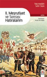 II. Mesrutiyet ve Sonrası Hatıralarım - 1