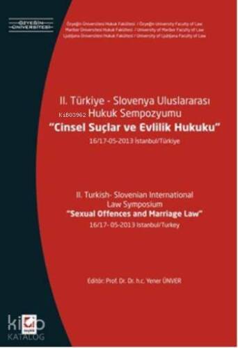 II. Türkiye Slovenya Uluslararası Hukuk Sempozyumu, Cinsel Suçlar ve Evlilik Hukuku - 1