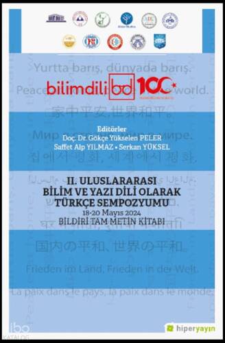 II. Uluslararası Bilim ve Yazı Dili Olarak Türkçe Sempozyumu ;18-20 Mayıs 2024 Bildiri Tam Metin Kitabı - 1